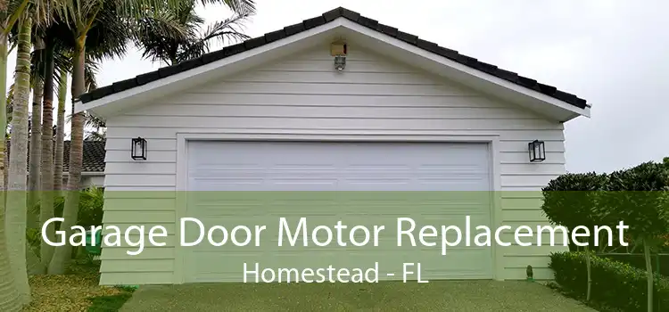  Garage Door Motor Replacement Homestead - FL