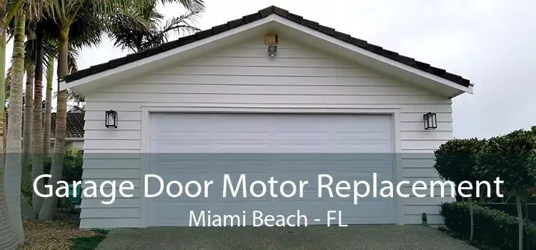 Garage Door Motor Replacement Miami Beach - FL