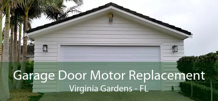 Garage Door Motor Replacement Virginia Gardens - FL