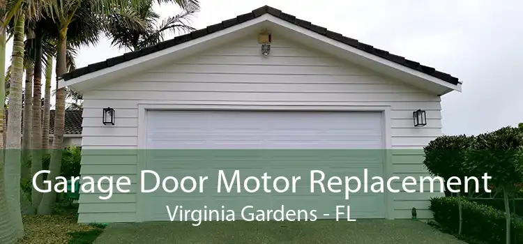  Garage Door Motor Replacement Virginia Gardens - FL