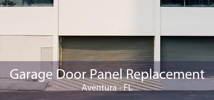 Garage Door Panel Replacement Aventura - FL
