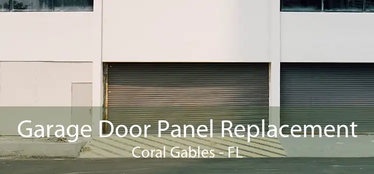 Garage Door Panel Replacement Coral Gables - FL