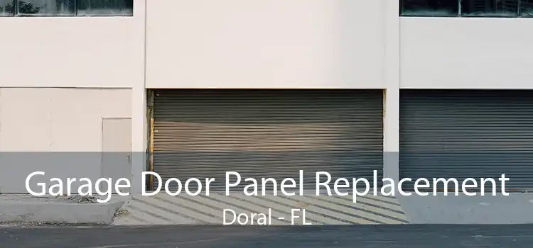 Garage Door Panel Replacement Doral - FL