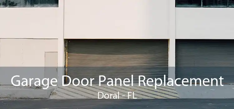  Garage Door Panel Replacement Doral - FL