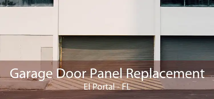 Garage Door Panel Replacement El Portal - FL