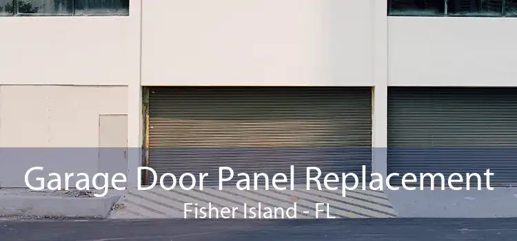 Garage Door Panel Replacement Fisher Island - FL