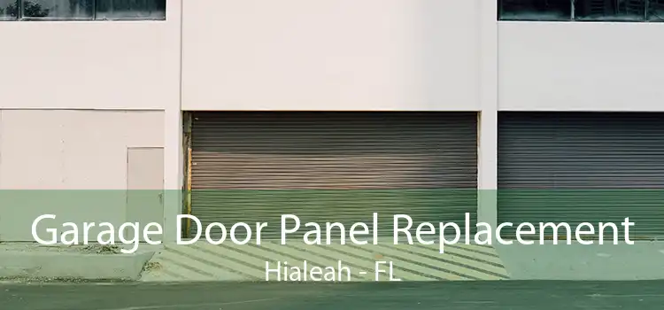 Garage Door Panel Replacement Hialeah - FL