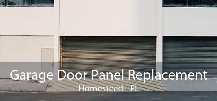 Garage Door Panel Replacement Homestead - FL