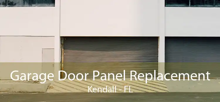 Garage Door Panel Replacement Kendall - FL