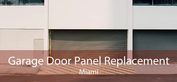 Garage Door Panel Replacement Miami