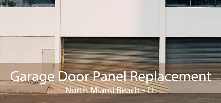 Garage Door Panel Replacement North Miami Beach - FL