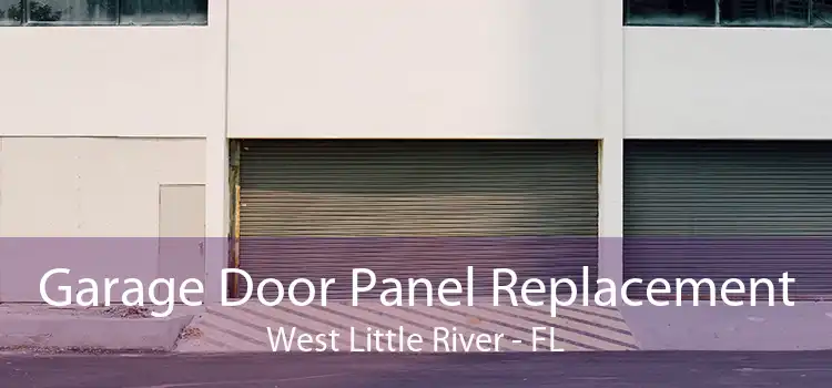 Garage Door Panel Replacement West Little River - FL