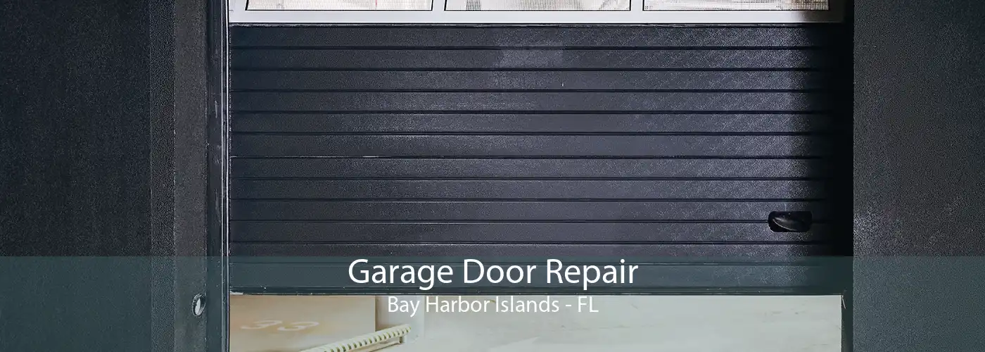 Garage Door Repair Bay Harbor Islands - FL