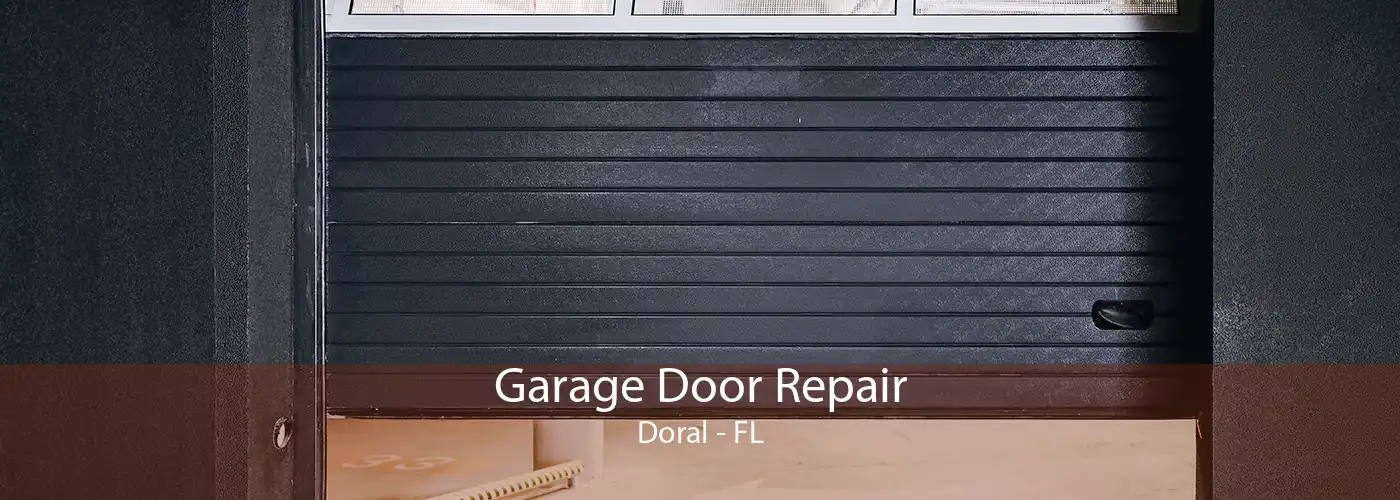  Garage Door Repair Doral - FL