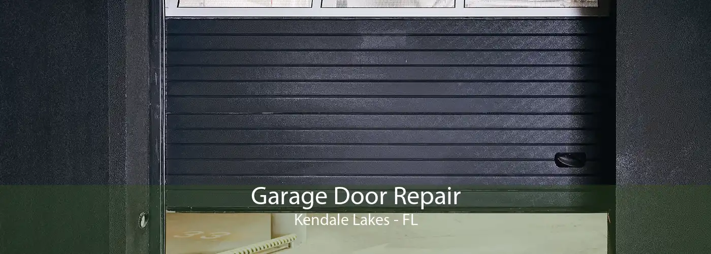 Garage Door Repair Kendale Lakes - FL
