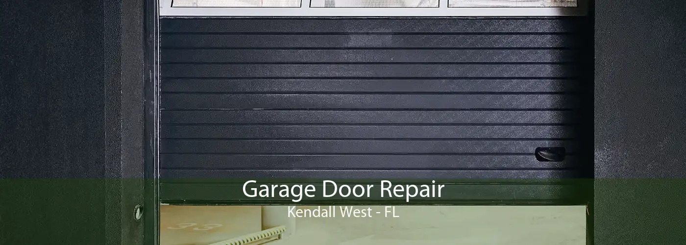  Garage Door Repair Kendall West - FL
