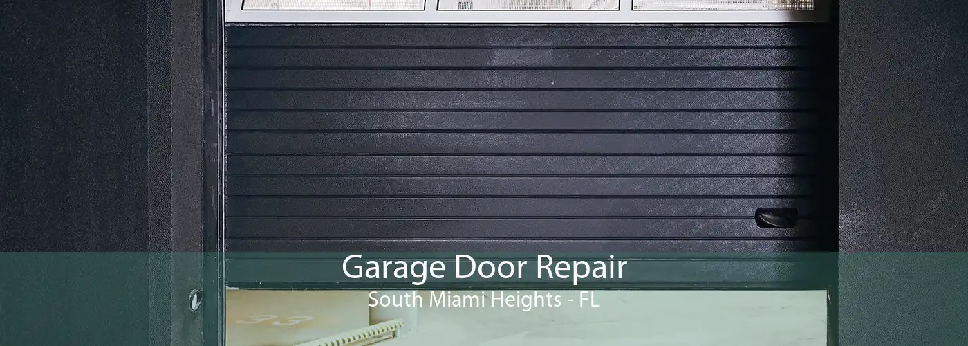  Garage Door Repair South Miami Heights - FL