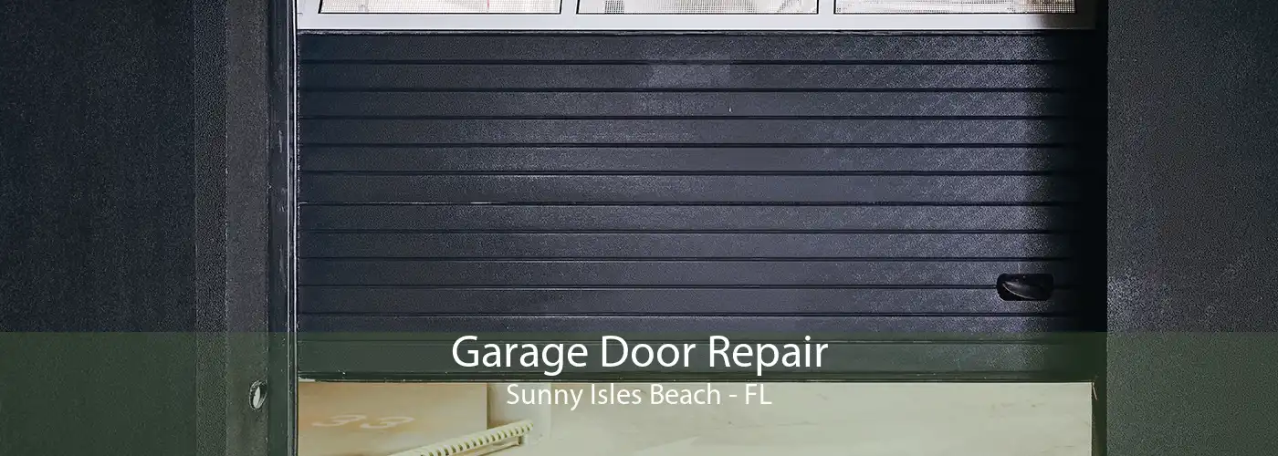  Garage Door Repair Sunny Isles Beach - FL