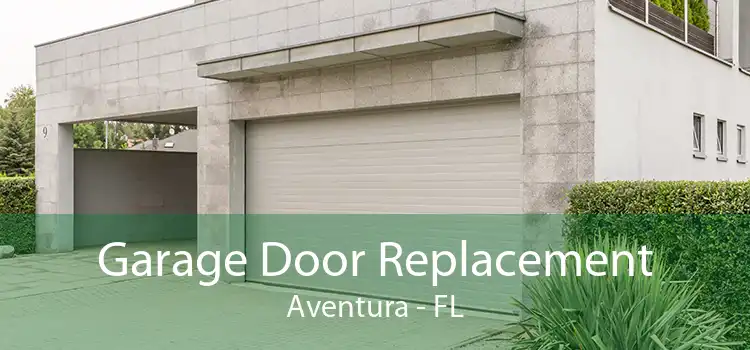  Garage Door Replacement Aventura - FL