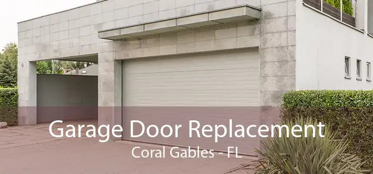 Garage Door Replacement Coral Gables - FL