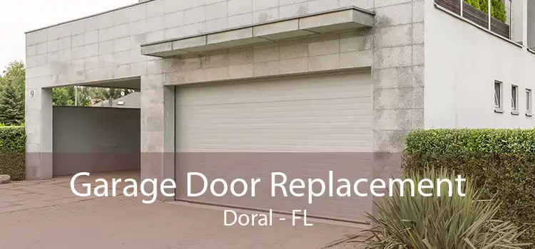 Garage Door Replacement Doral - FL