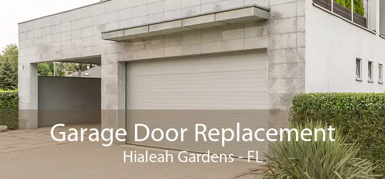 Garage Door Replacement Hialeah Gardens - FL