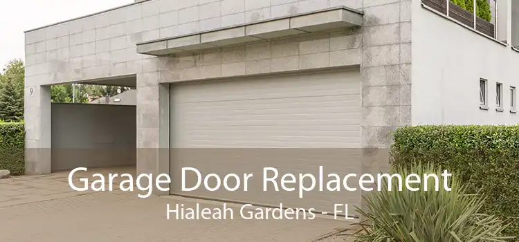  Garage Door Replacement Hialeah Gardens - FL