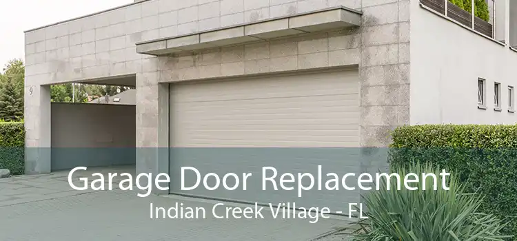 Garage Door Replacement Indian Creek Village - FL