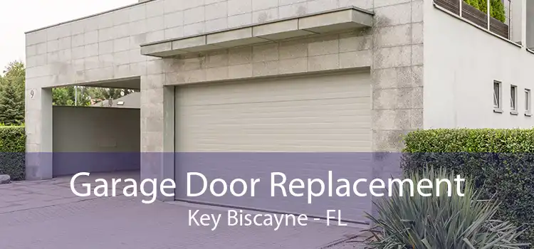 Garage Door Replacement Key Biscayne - FL