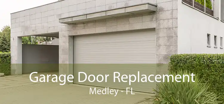 Garage Door Replacement Medley - FL