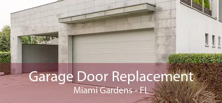 Garage Door Replacement Miami Gardens - FL