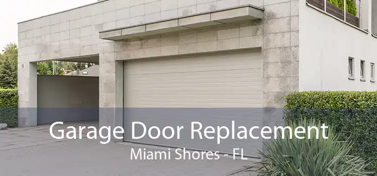 Garage Door Replacement Miami Shores - FL
