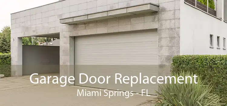 Garage Door Replacement Miami Springs - FL
