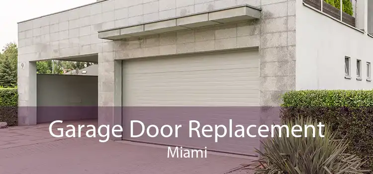 Garage Door Replacement Miami