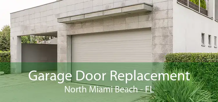  Garage Door Replacement North Miami Beach - FL