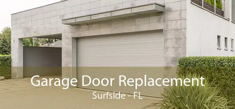Garage Door Replacement Surfside - FL