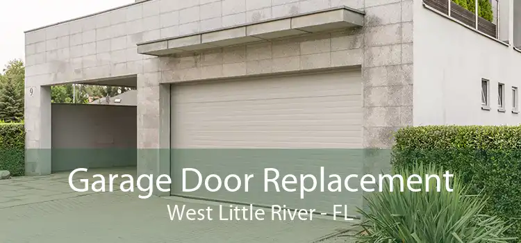 Garage Door Replacement West Little River - FL
