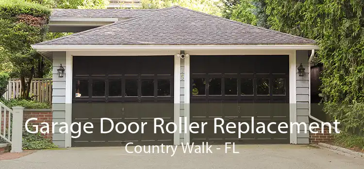 Garage Door Roller Replacement Country Walk - FL