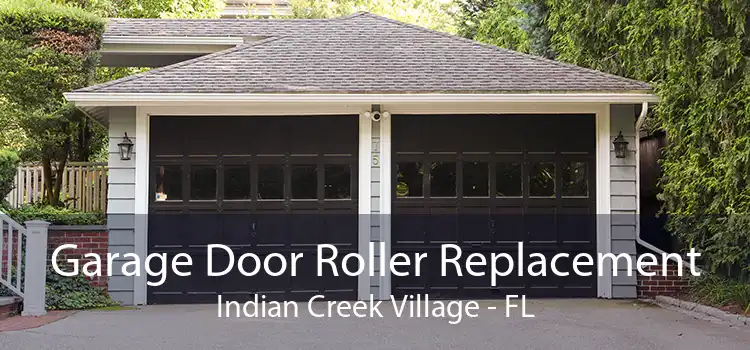  Garage Door Roller Replacement Indian Creek Village - FL