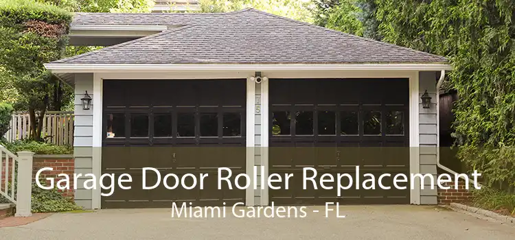  Garage Door Roller Replacement Miami Gardens - FL