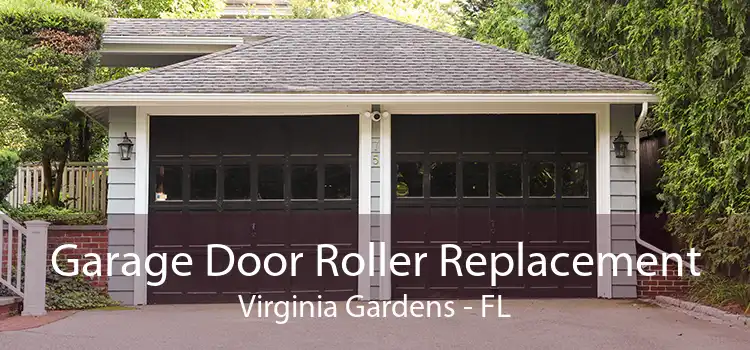  Garage Door Roller Replacement Virginia Gardens - FL