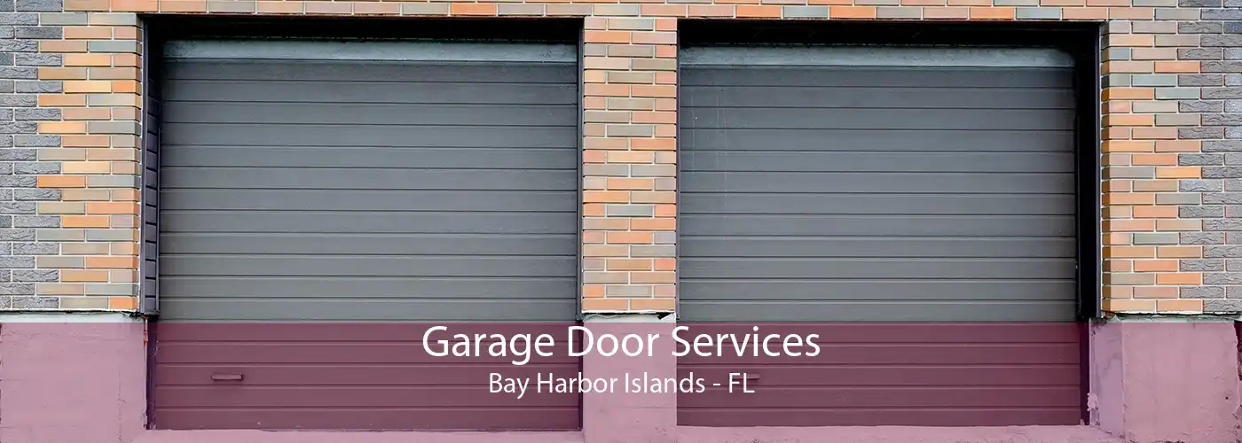 Garage Door Services Bay Harbor Islands - FL