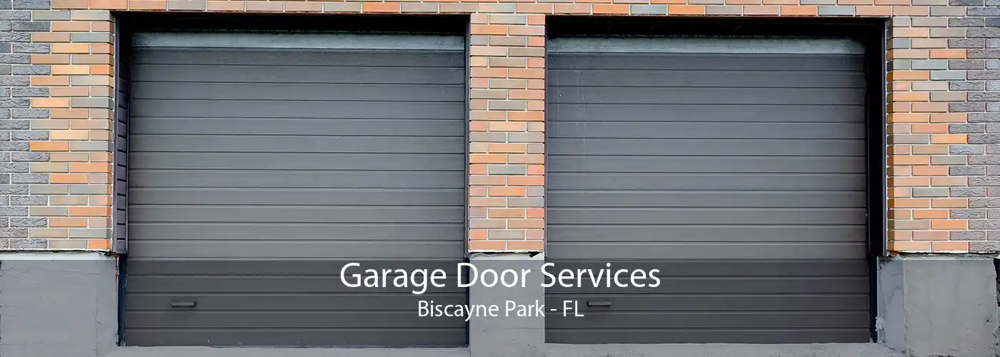 Garage Door Services Biscayne Park - FL