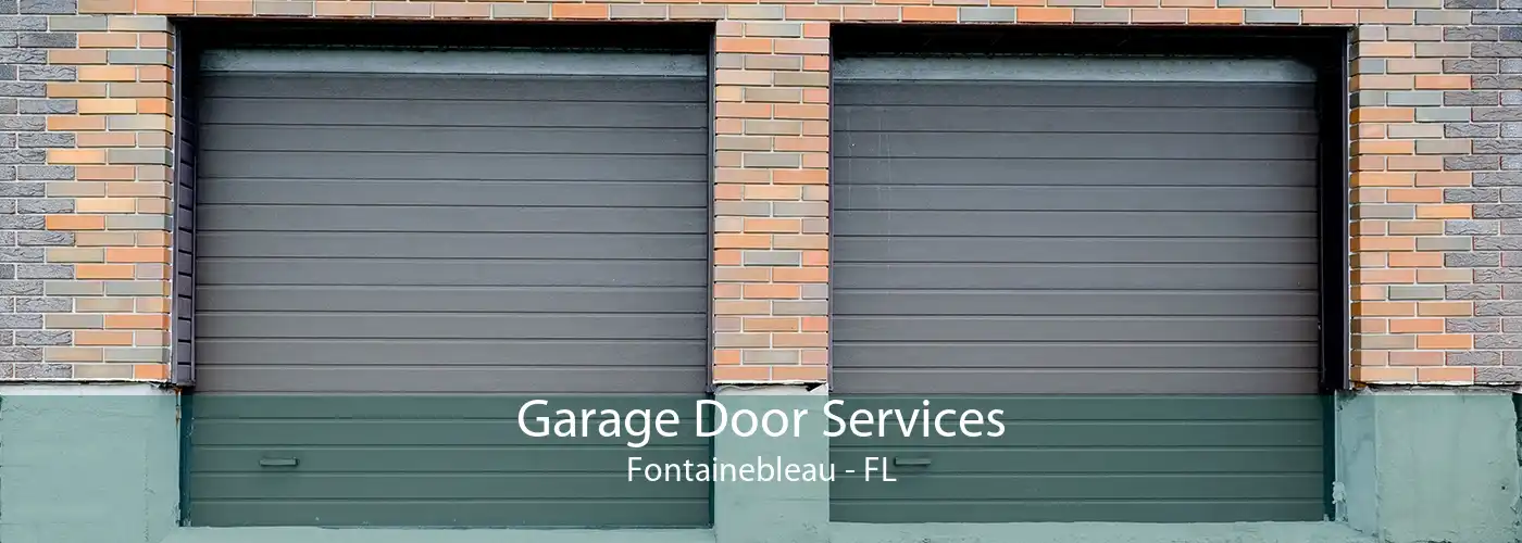 Garage Door Services Fontainebleau - FL