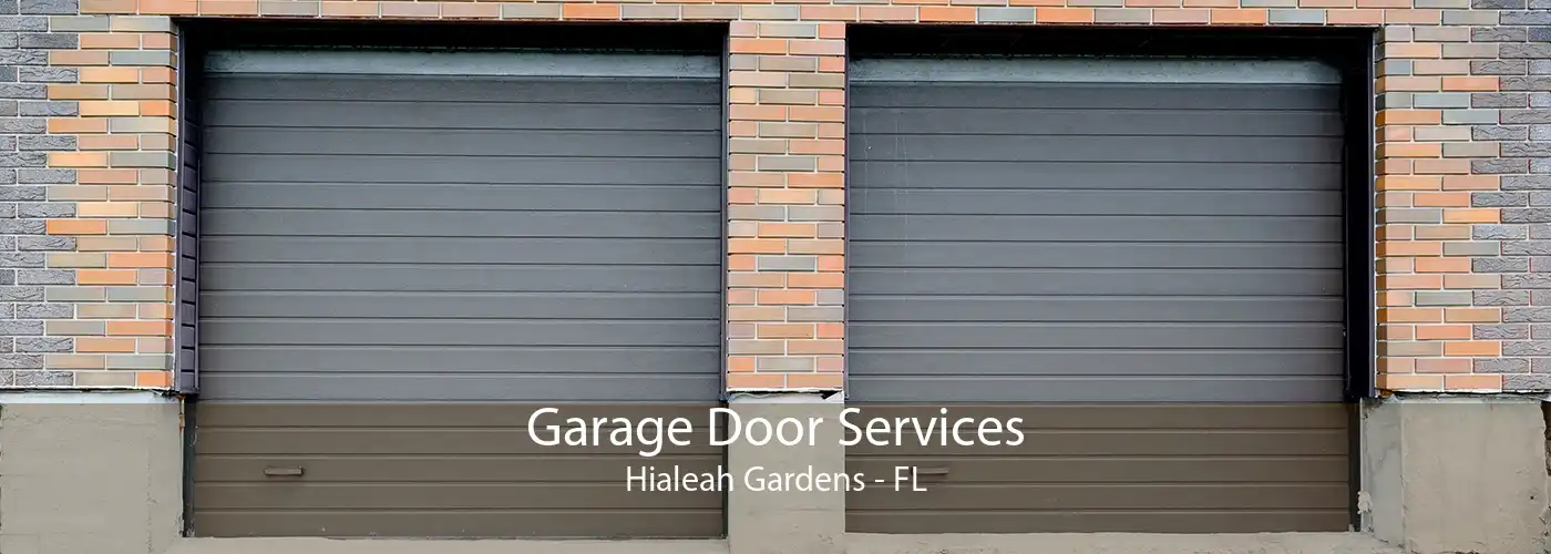 Garage Door Services Hialeah Gardens - FL