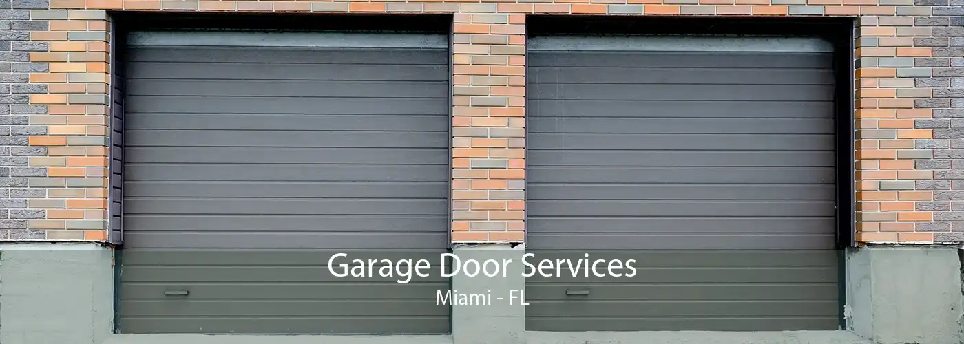 Garage Door Services Miami - FL