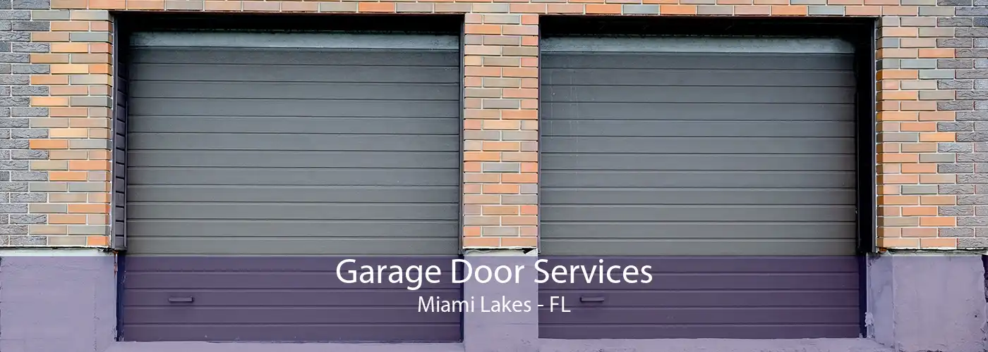 Garage Door Services Miami Lakes - FL
