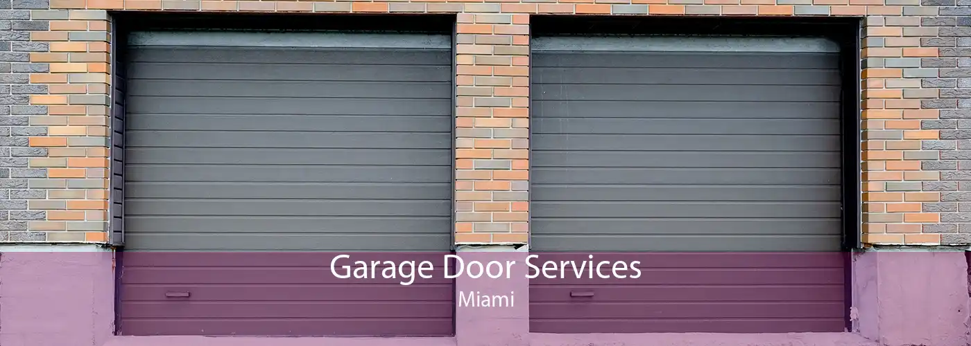  Garage Door Services Miami