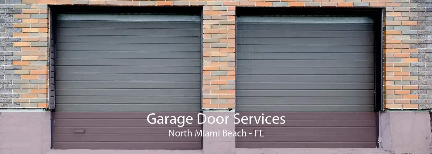 Garage Door Services North Miami Beach - FL