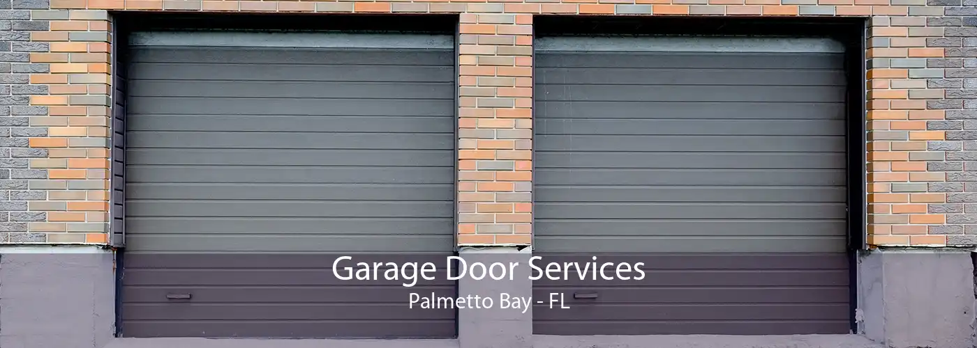 Garage Door Services Palmetto Bay - FL